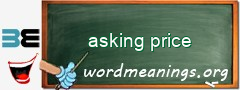 WordMeaning blackboard for asking price